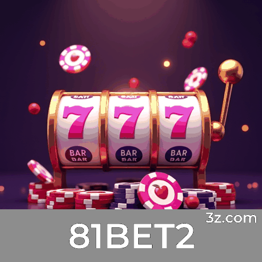 81BET2.com - Descubra o Melhor do Cassino Online e Apostas no Brasil - 81BET2